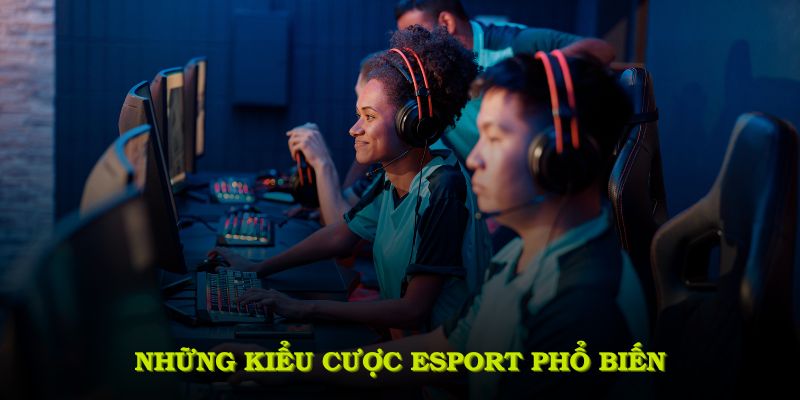 Những kiểu cược Esport phổ biến tại sảnh 188BET cần nắm rõ