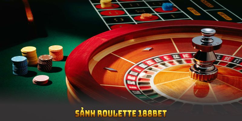 Sảnh Roulette 188BET Và Những Trải Nghiệm Hấp Dẫn Không Thể Bỏ Lỡ