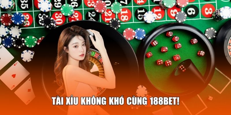 Tài xỉu không khó cùng 188BET!