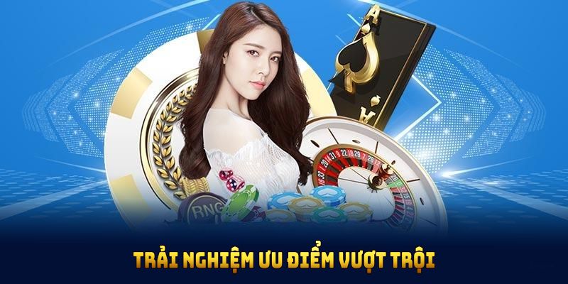 Trải nghiệm ưu điểm vượt trội tại sòng bài 188BET
